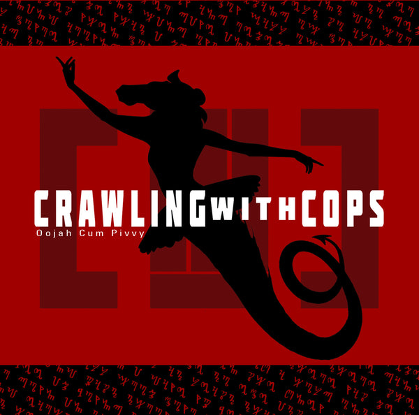Crawling With Cops - Oojah Cum Pivvy - Promotional CD